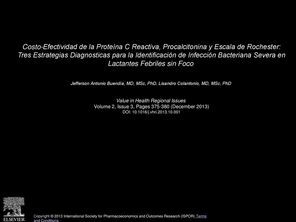 Costo Efectividad De La Proteina C Reactiva Procalcitonina Y Escala De Rochester Tres Estrategias Diagnosticas Para La Identificacion De Infeccion Bacteriana Ppt Download
