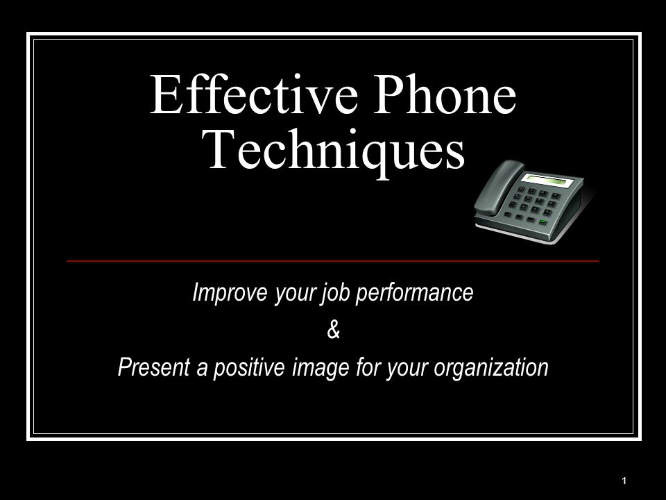 Effective Phone Techniques