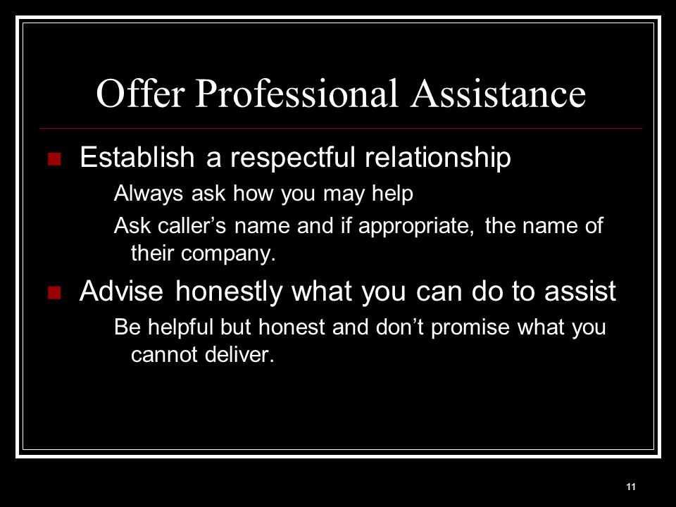 Offer Professional Assistance