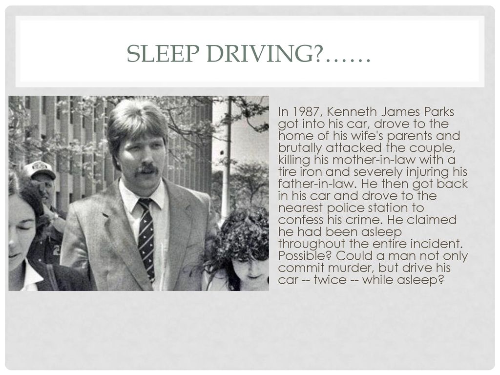 Sleep driving ……
