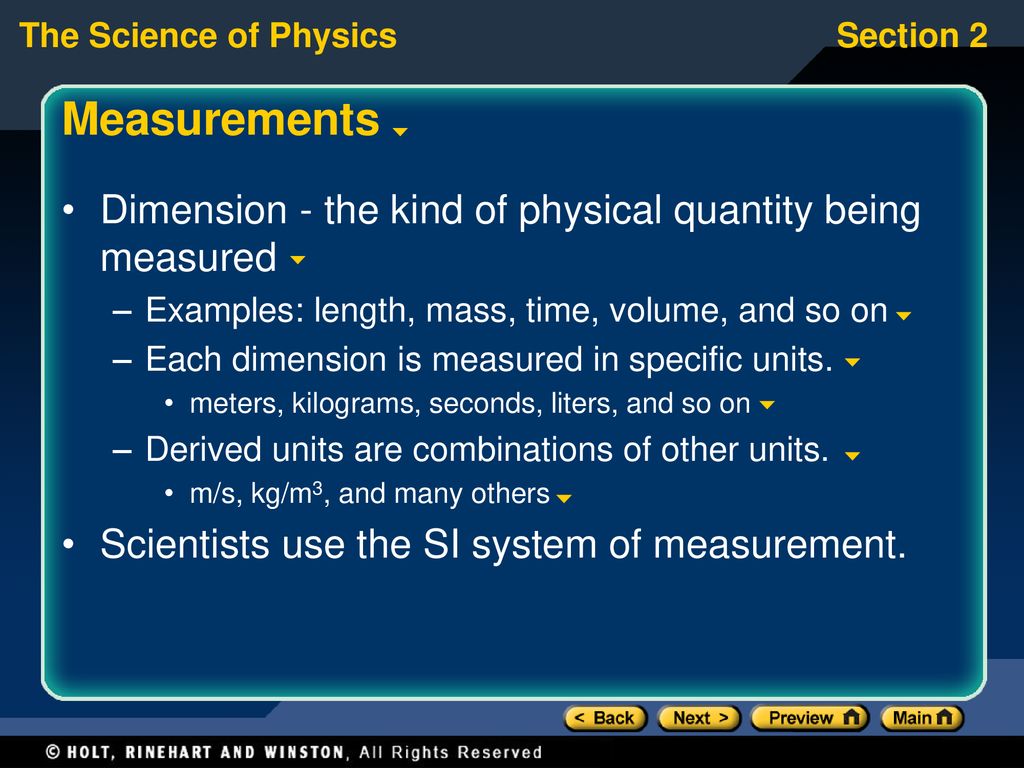 Measurements Dimension - the kind of physical quantity being measured