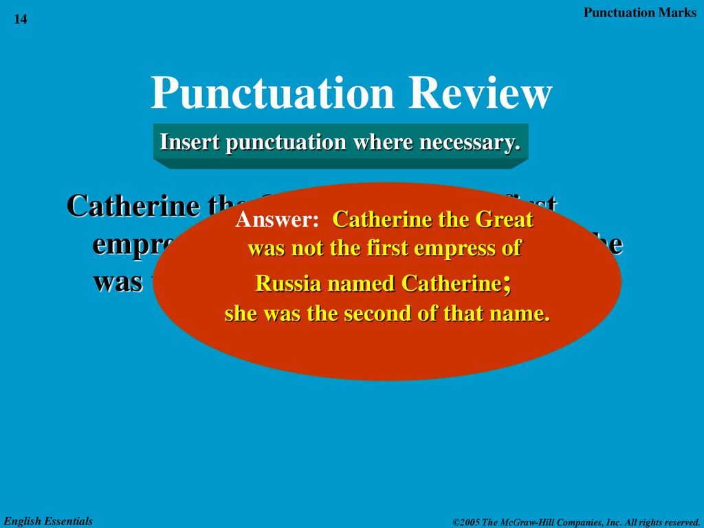Punctuation Review Insert punctuation where necessary.