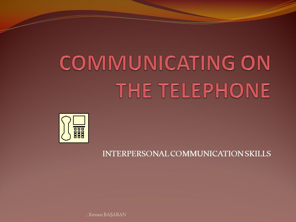 COMMUNICATING ON THE TELEPHONE
