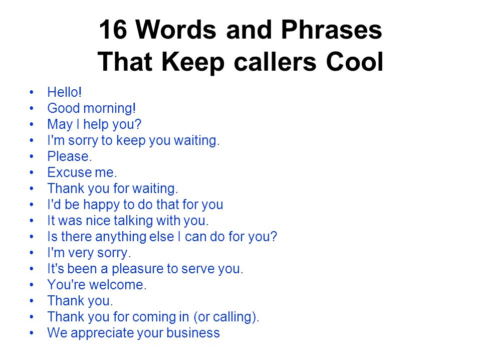 16 Words and Phrases That Keep callers Cool