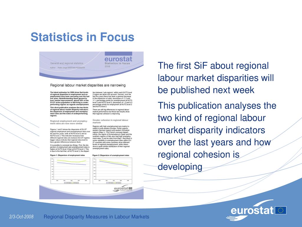 Statistics in Focus The first SiF about regional labour market disparities will be published next week.