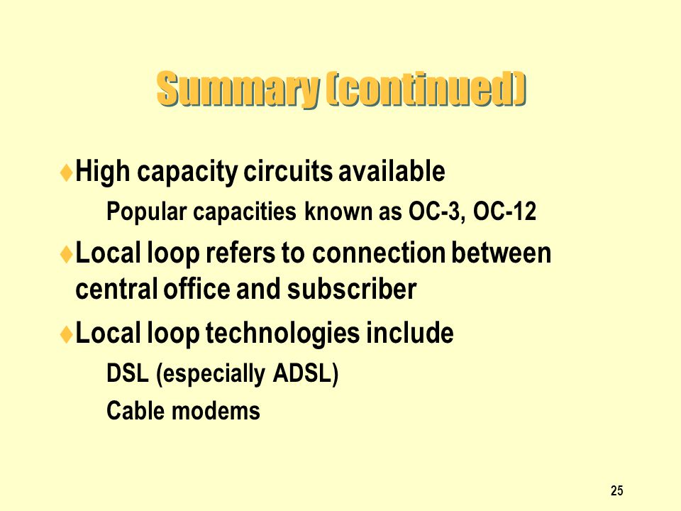 Summary (continued) High capacity circuits available
