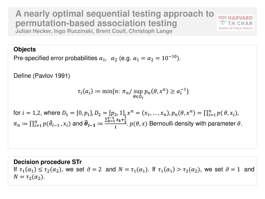 A nearly optimal sequential testing approach to permutation-based  association testing Julian Hecker, Ingo Ruczinski, Brent Coull, Christoph  Lange Introduction. - ppt download
