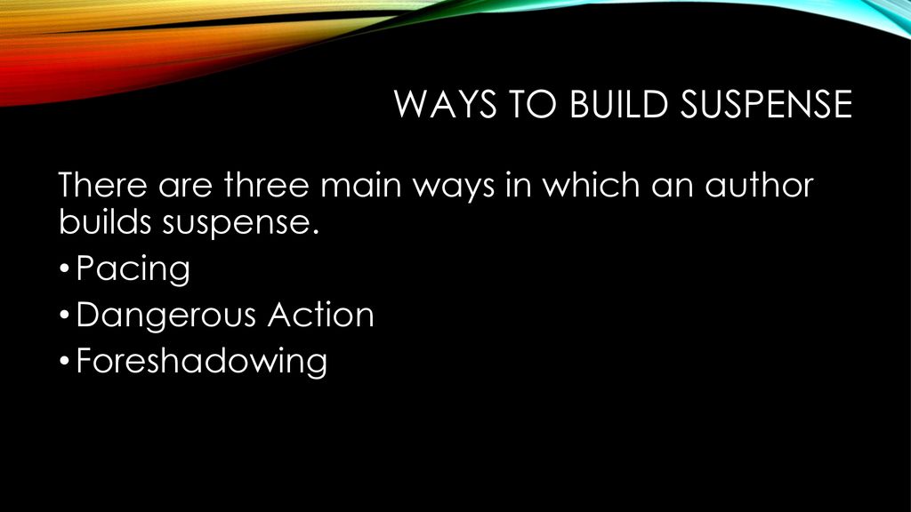 Suspense. ppt download