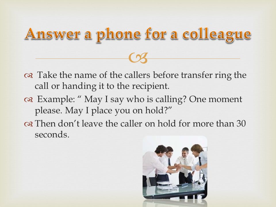 Answer a phone for a colleague