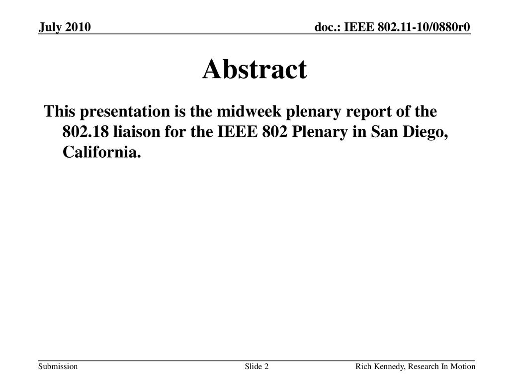 April 2009 doc.: IEEE /xxxxr0. July Abstract.
