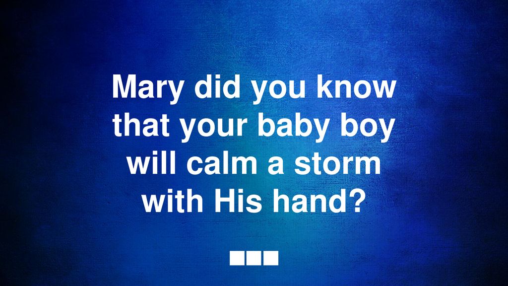 Mary Did You Know Ppt Download