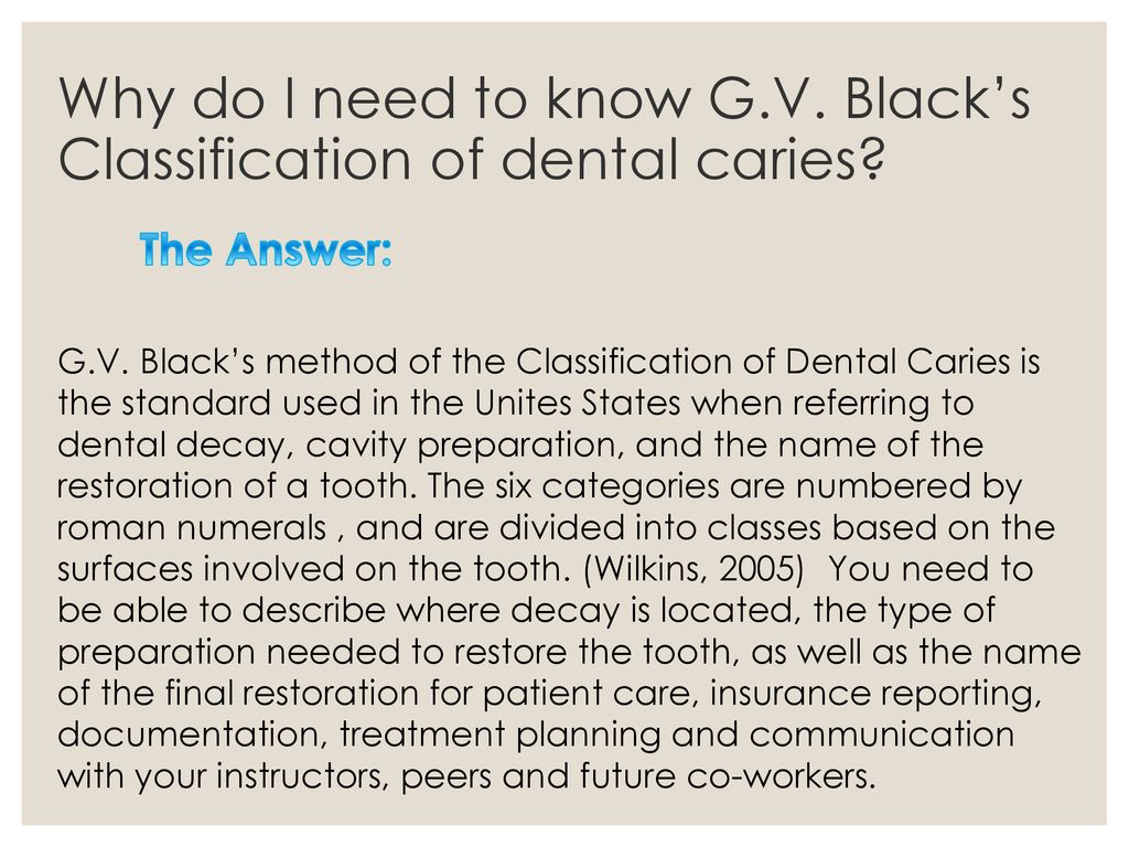 A Review Of G V Black S Classification Of Dental Caries Ppt Download