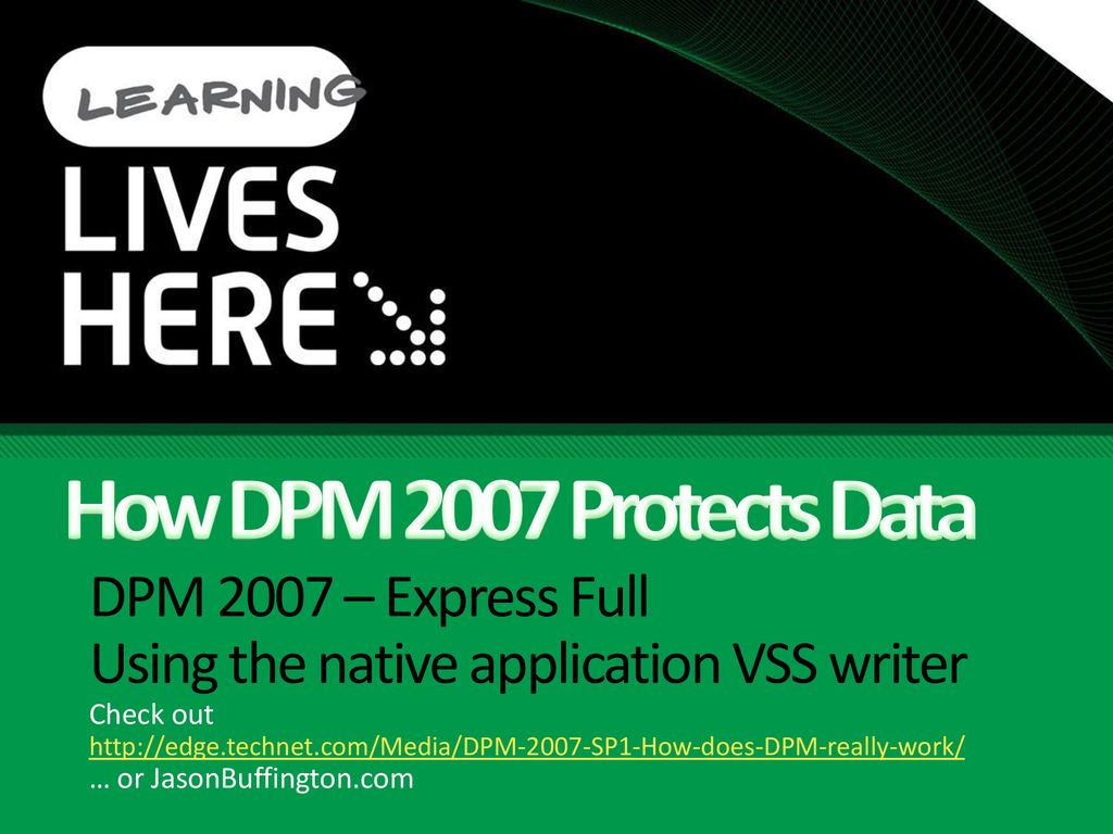 DPM 2007 – Express Full Using the native application VSS writer