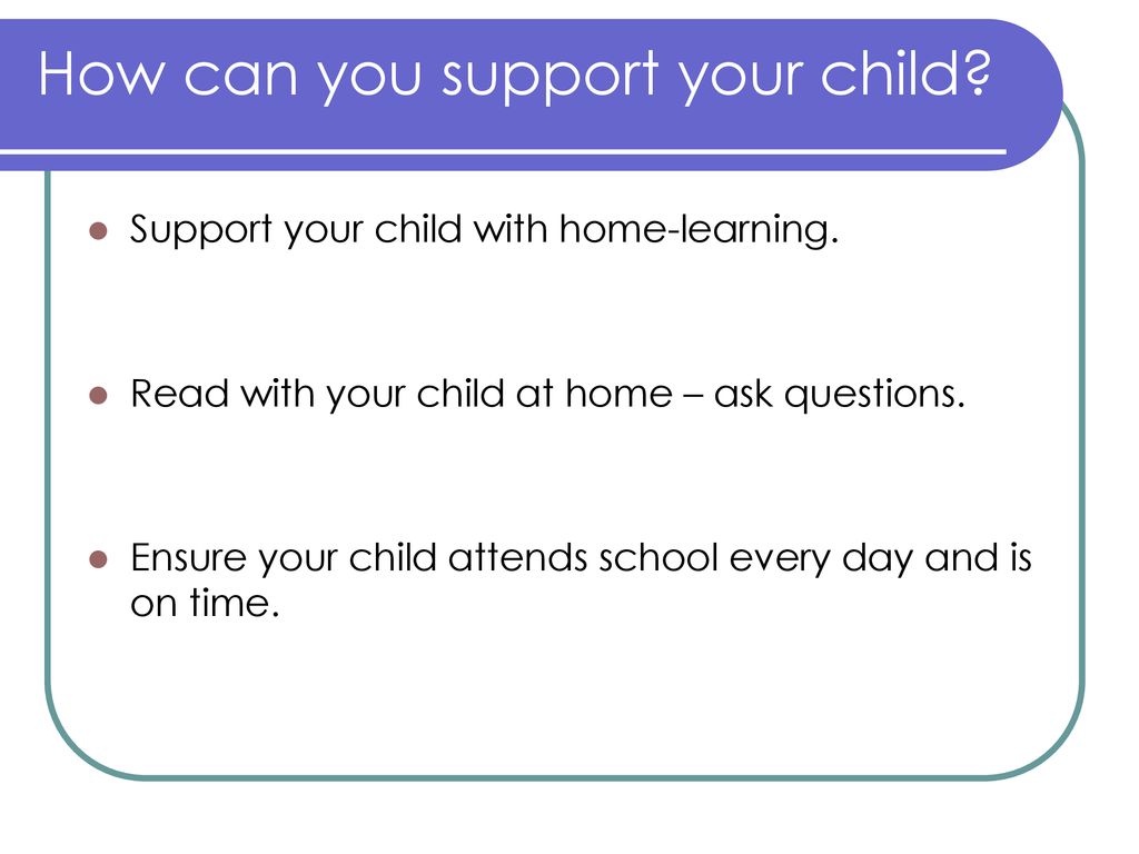 How can you support your child