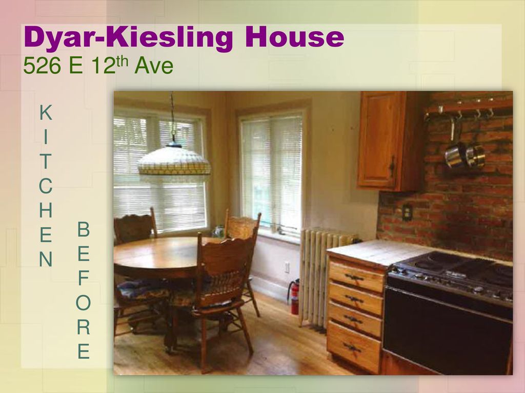 Dyar Kiesling House 526 E 12th Avenue Ppt Download