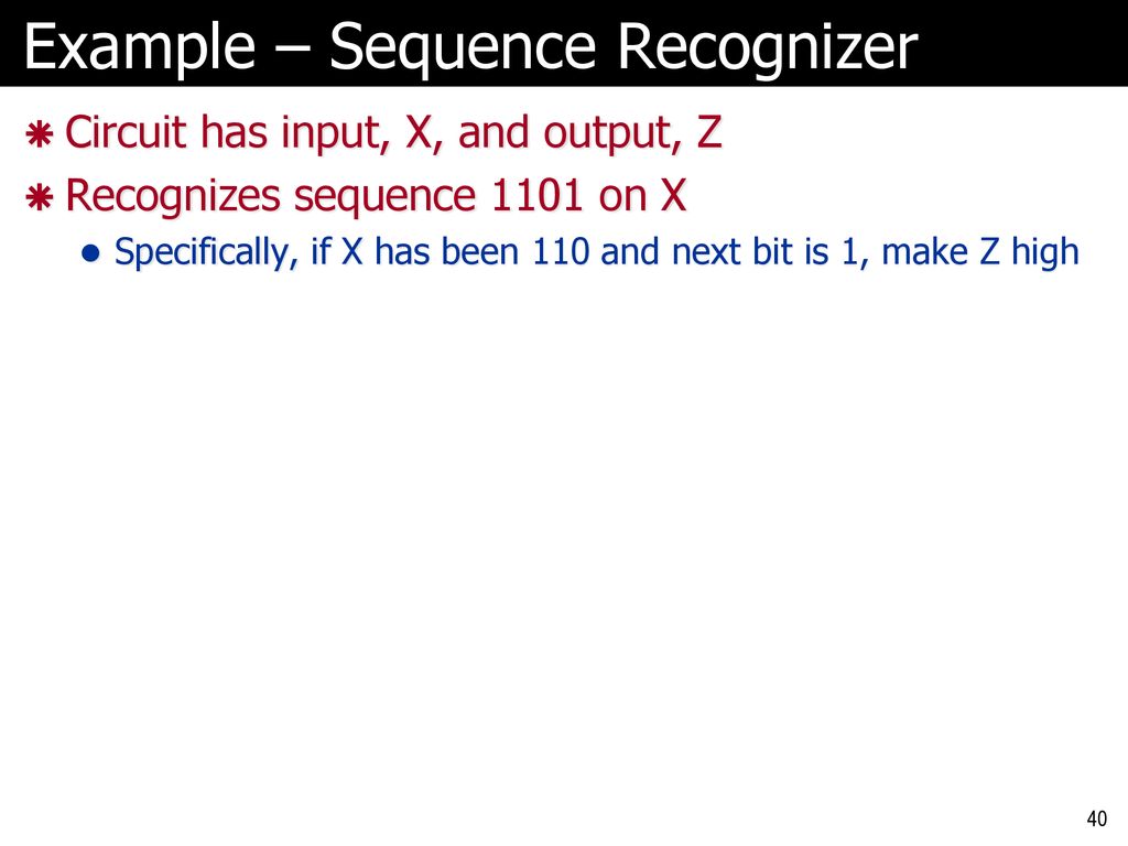 Example – Sequence Recognizer
