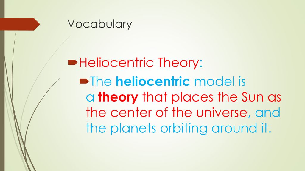 Vocabulary Heliocentric Theory: