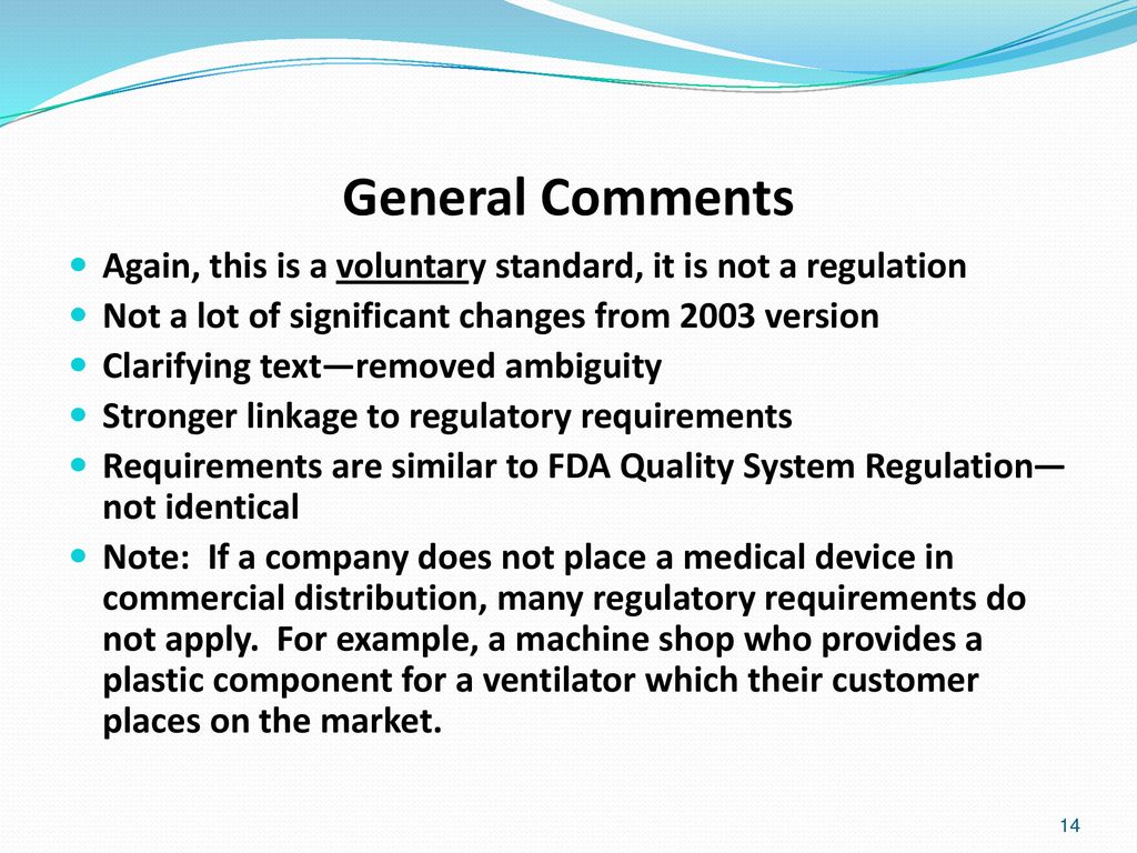 General Comments Again, this is a voluntary standard, it is not a regulation. Not a lot of significant changes from 2003 version.