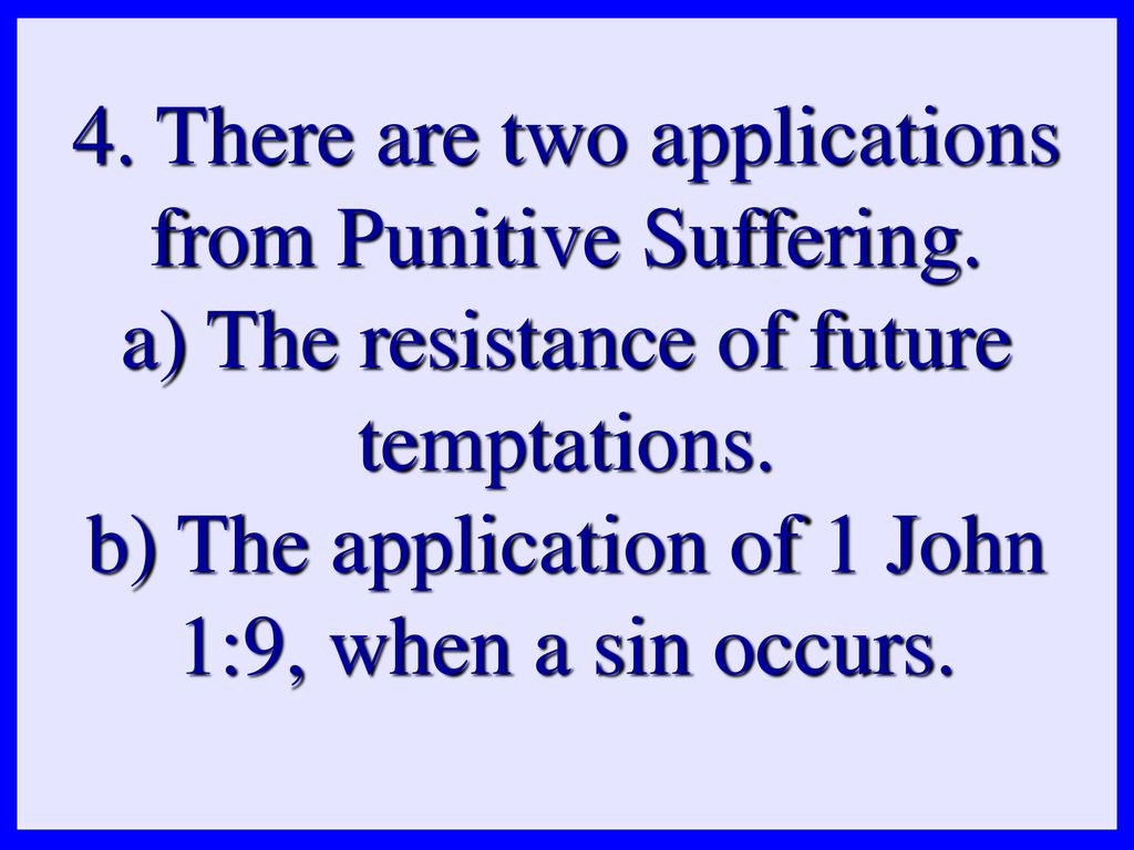 4. There are two applications from Punitive Suffering