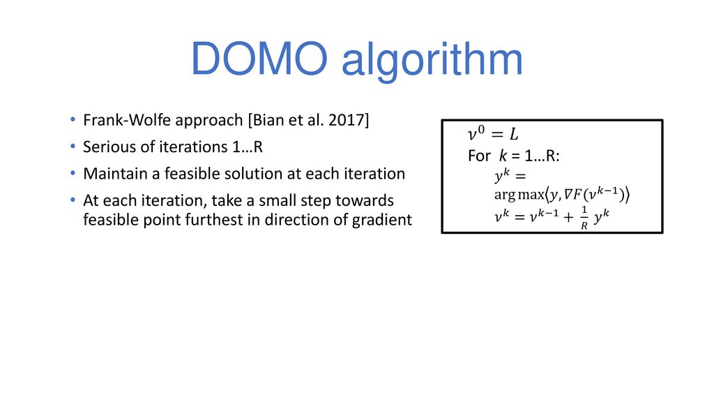 DOMO algorithm Frank-Wolfe approach [Bian et al. 2017]