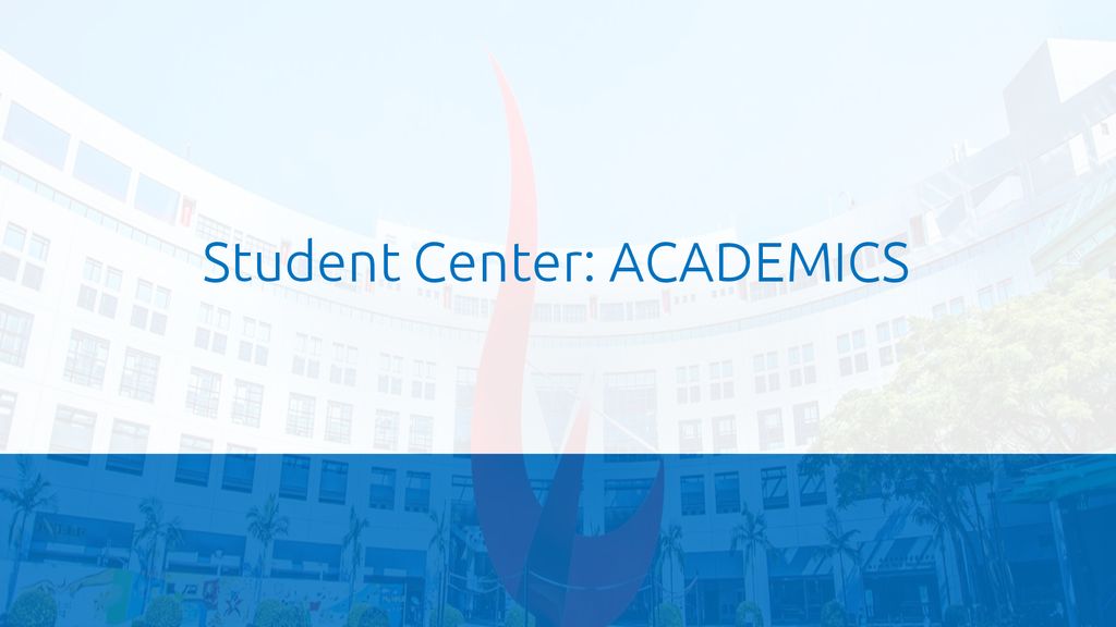 Student Center: ACADEMICS