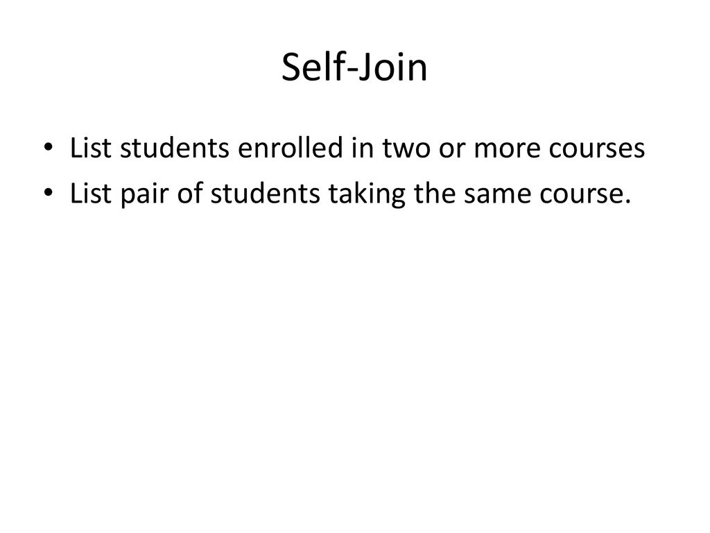 Self-Join List students enrolled in two or more courses