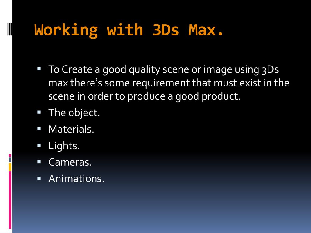 Working with 3Ds Max. 3Ds Max. - ppt download