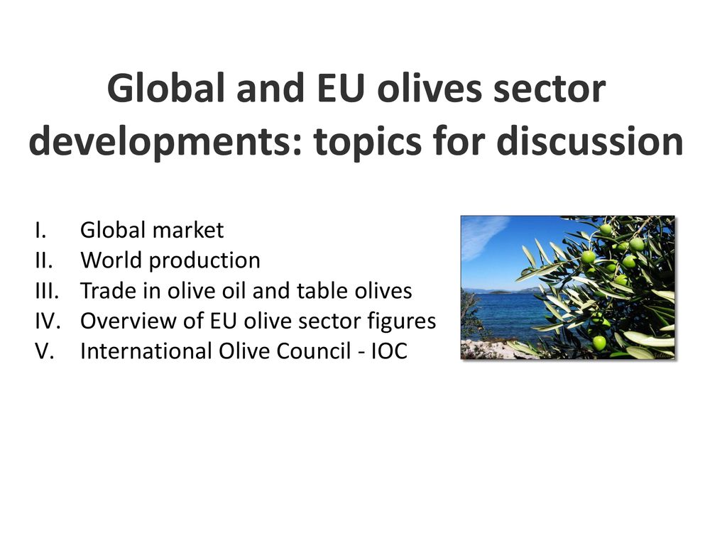 Global and EU olives sector developments: topics for discussion