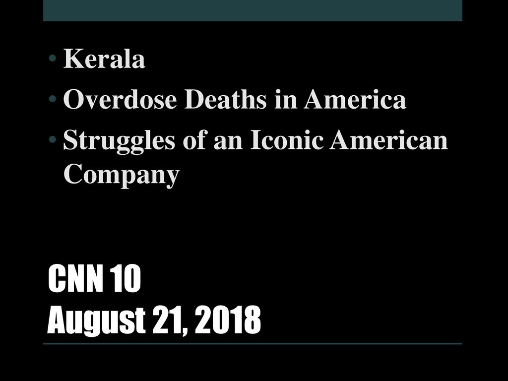 CNN 10 AUGUST 20AUGUST 24, ppt download