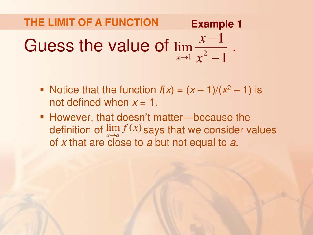 2.2 The Limit of a Function In this section, we will learn: - ppt download