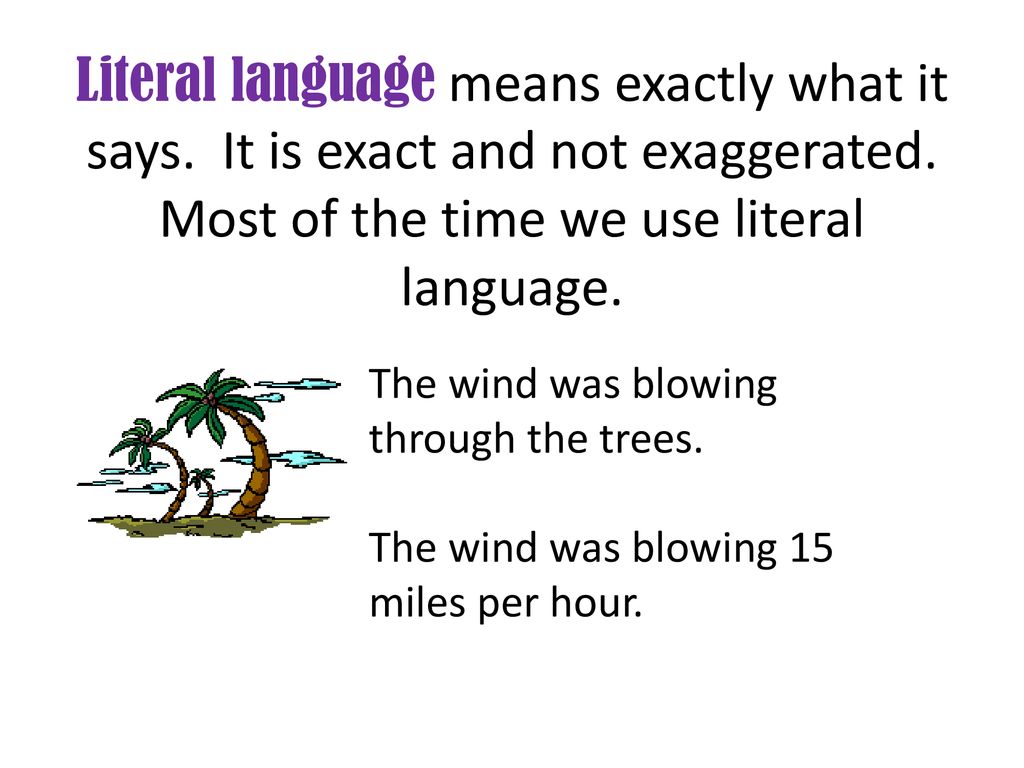 Figurative versus Literal Language - ppt download