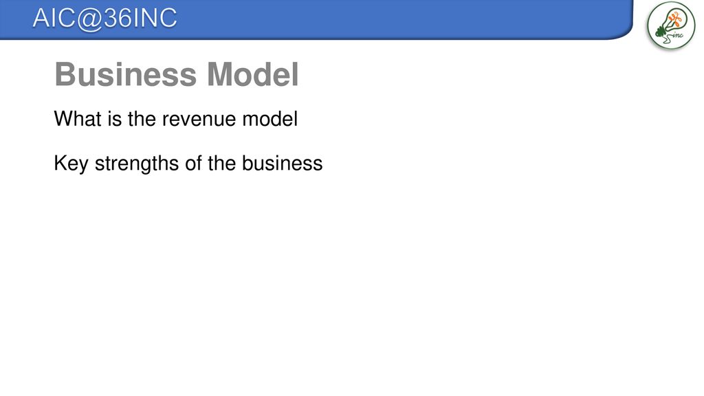 Business Model What is the revenue model