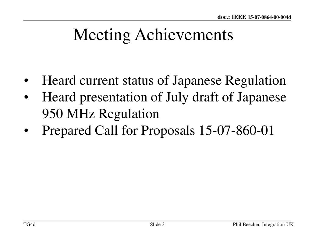 Meeting Achievements Heard current status of Japanese Regulation