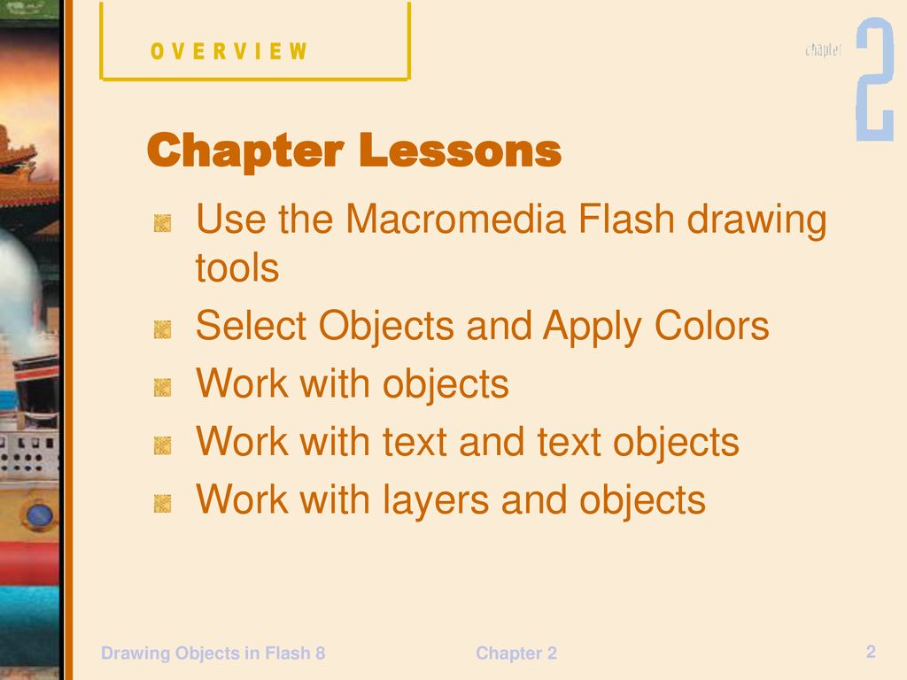 Chapter Lessons Use the Macromedia Flash drawing tools - ppt download