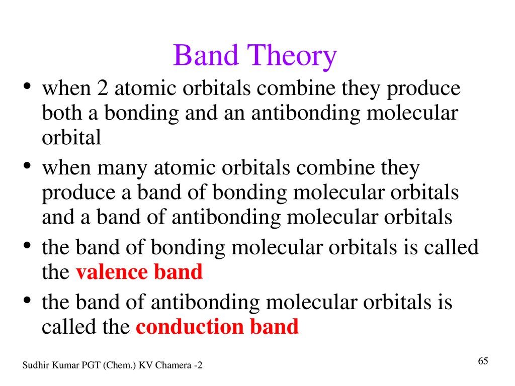 Band Theory when 2 atomic orbitals combine they produce both a bonding and an antibonding molecular orbital.