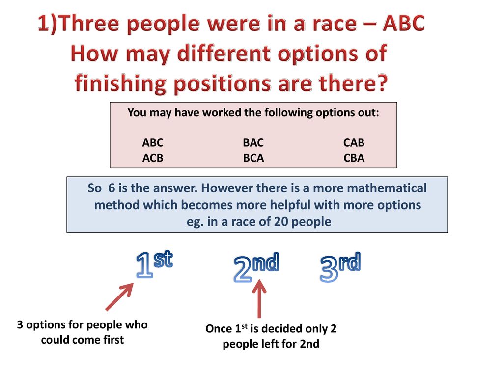 1st 2nd 3rd 1)Three people were in a race – ABC