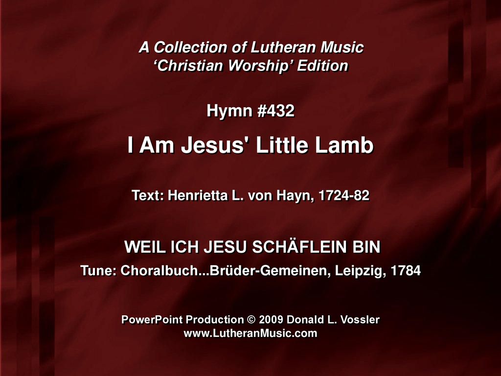 I Am Jesus Little Lamb Hymn 432 Weil Ich Jesu Schaflein Bin
