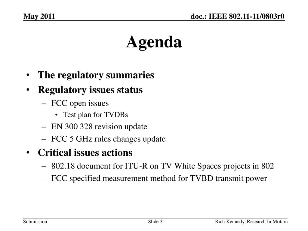 Agenda The regulatory summaries Regulatory issues status