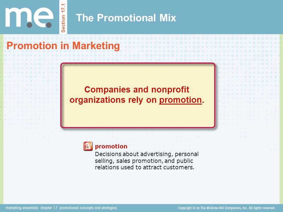 Companies and nonprofit organizations rely on promotion.