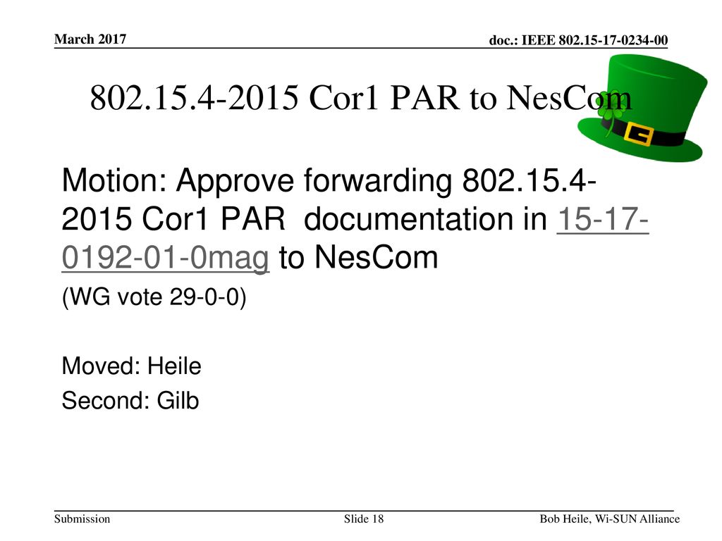 March Cor1 PAR to NesCom. Motion: Approve forwarding Cor1 PAR documentation in mag to NesCom.