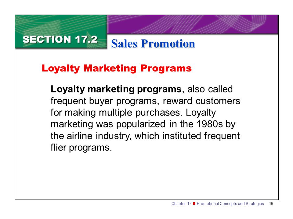 Sales Promotion SECTION 17.2 Loyalty Marketing Programs