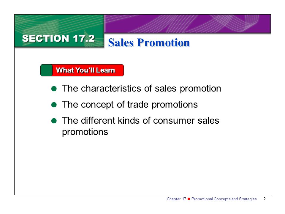 Sales Promotion SECTION 17.2 The characteristics of sales promotion