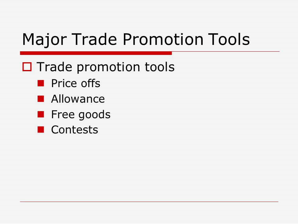 Major Trade Promotion Tools
