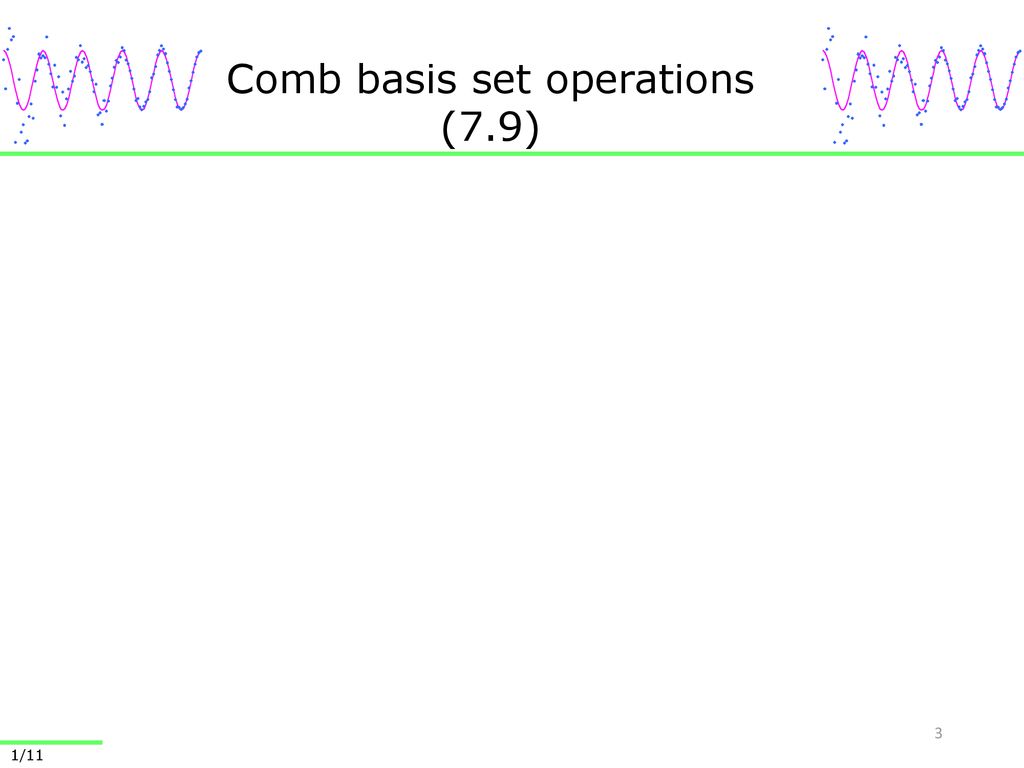 Comb basis set operations