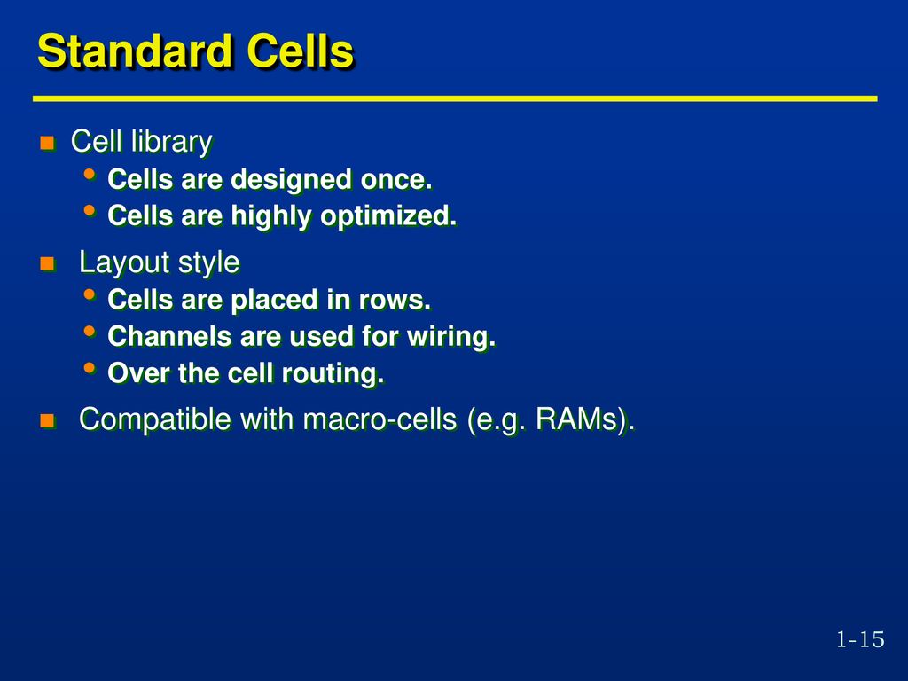 Standard Cells Cell library Layout style