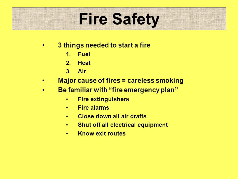 Fire Safety 3 things needed to start a fire