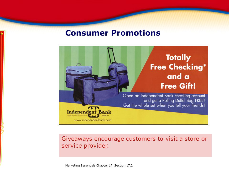 Consumer Promotions Giveaways encourage customers to visit a store or service provider.