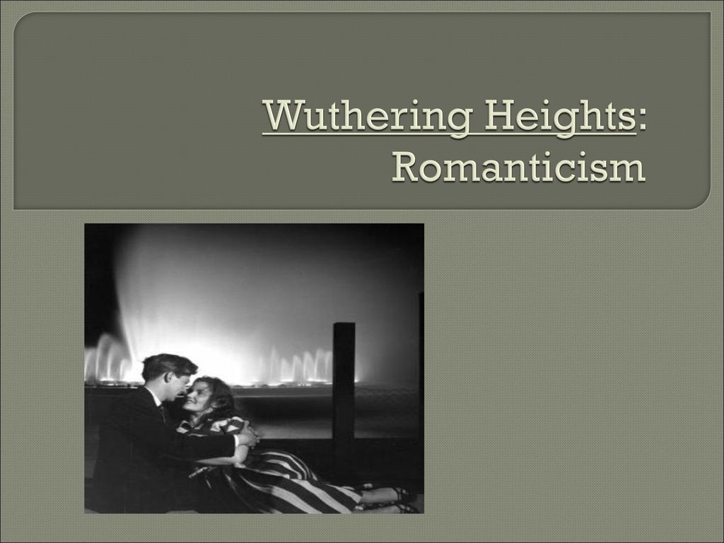 Wuthering Heights: Romanticism