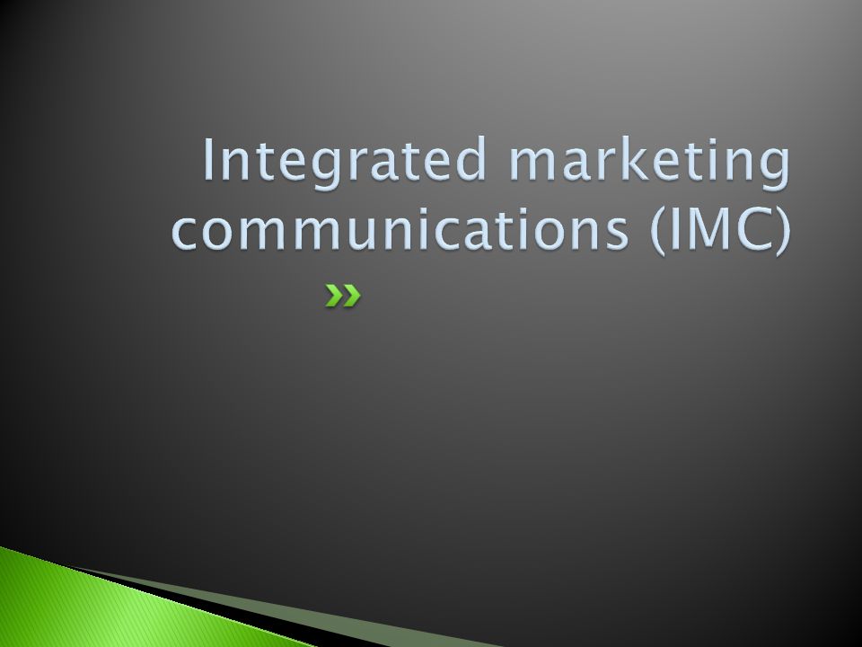 Integrated marketing communications (IMC)