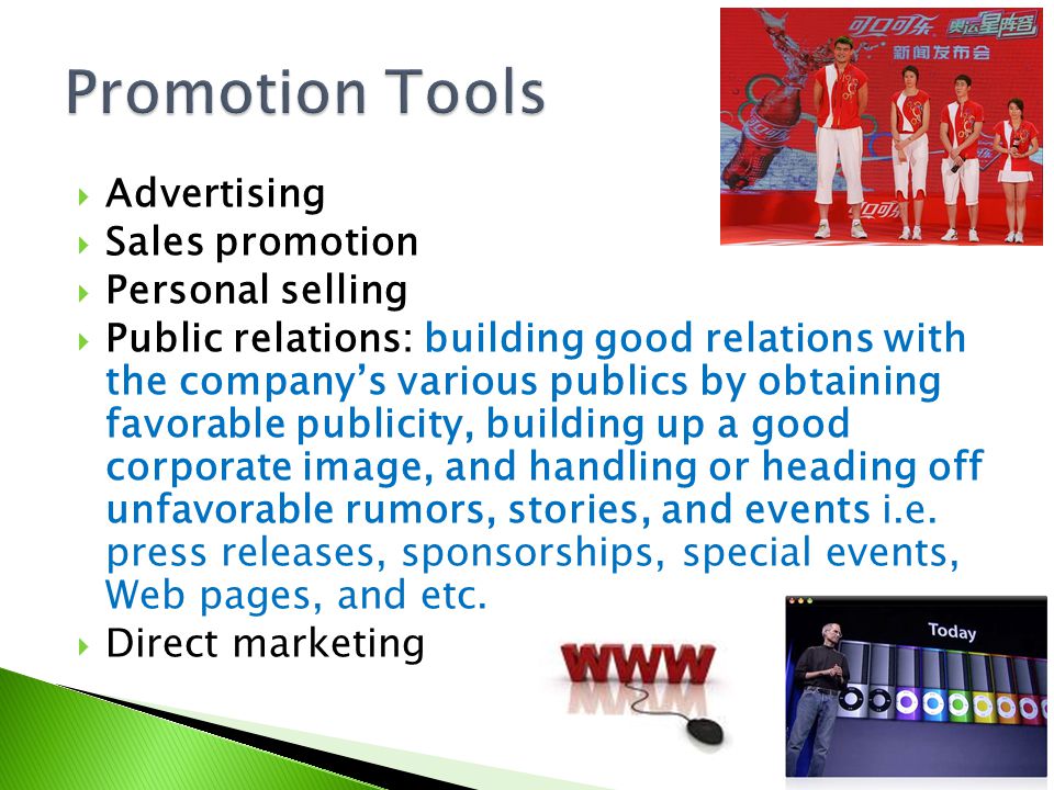 Promotion Tools Advertising Sales promotion Personal selling